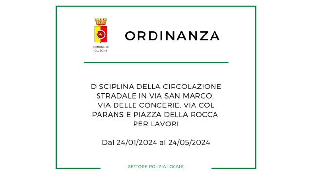 Ordinanza per la disciplina della circolazione in via San Marco, via delle Concerie, via Col Parans e Piazza della Rocca per lavori